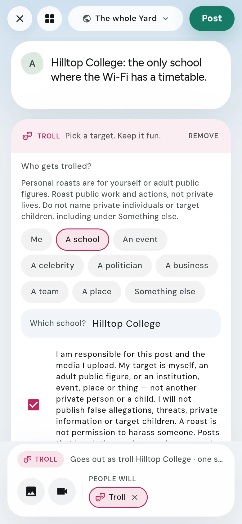 The post screen with Troll chosen: the post’s words, who gets trolled with A school picked and named, and the box you tick to say you’re responsible
