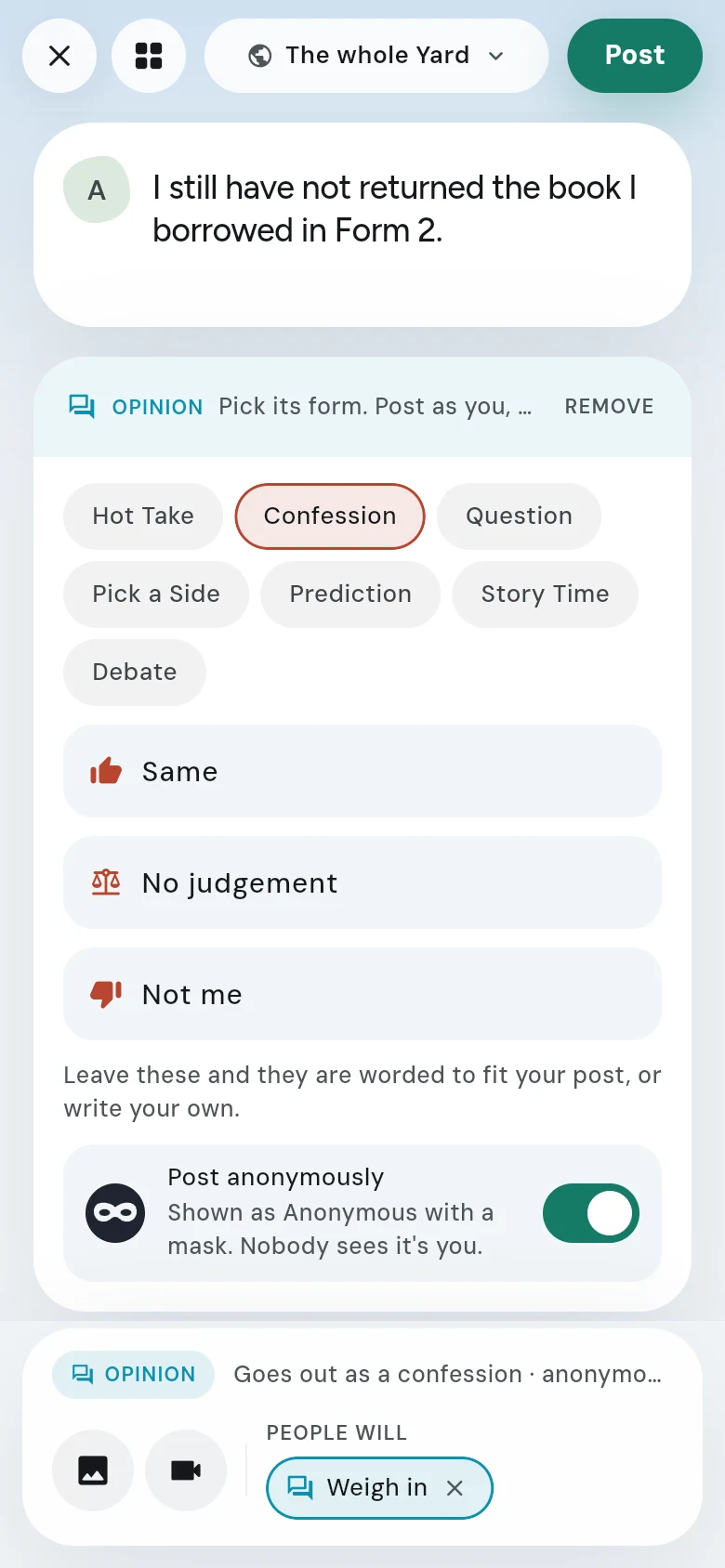 The post screen with Weigh in chosen: a confession written, the seven forms with Confession picked, its three sides, and Post anonymously switched on