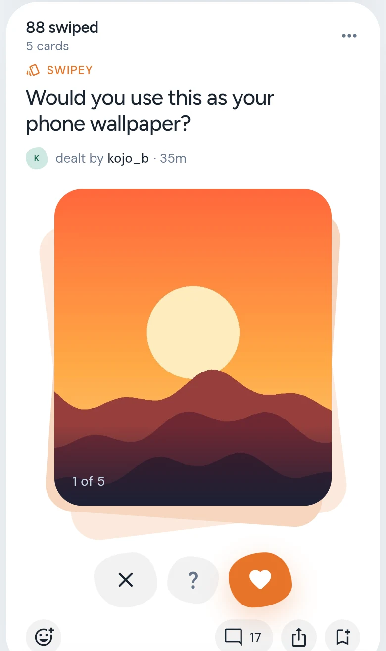 A swipey on HOME: “Would you use this as your phone wallpaper?”, its deck of pictures, and the Nope, Not sure and Yes buttons under it