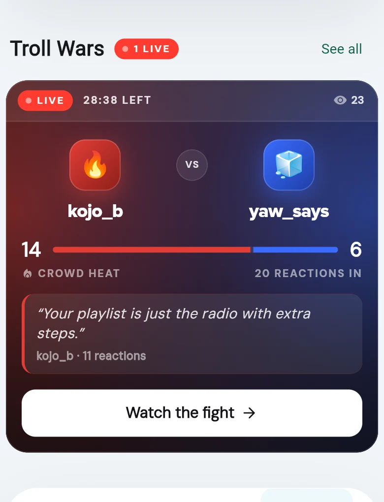 A live Troll War on HOME: the two corners, the score so far, the crowd’s favourite comeback, and a button to watch the fight